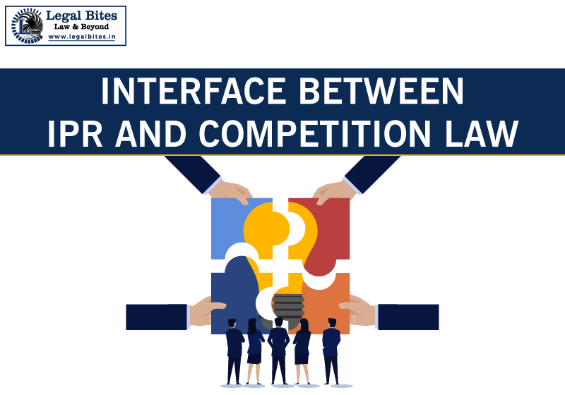 Interface between IPR and Competition Law