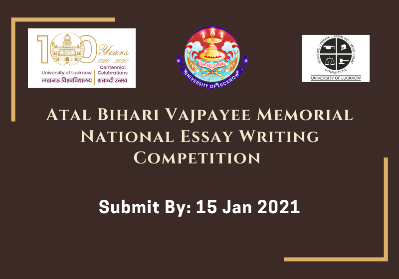 Atal Bihari Vajpayee Memorial National Essay Writing Competition | University of Lucknow [Submit by: 15 Jan]