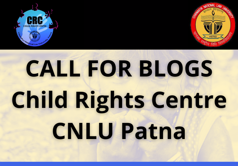 Call for Blogs: Child Rights Centre, CNLU Patna