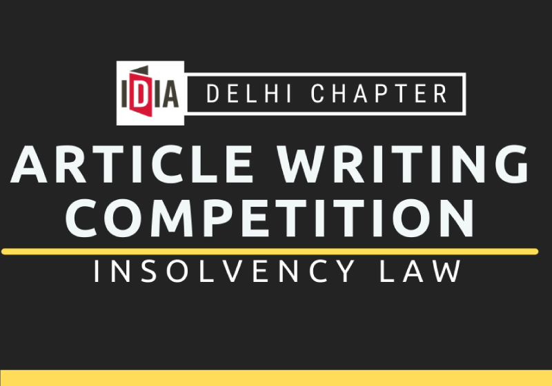 IDIA Delhi Chapter: Article Writing Competition on Insolvency Law