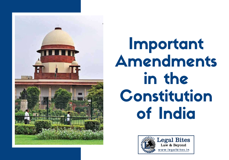 Important amendments in the Constitution of India