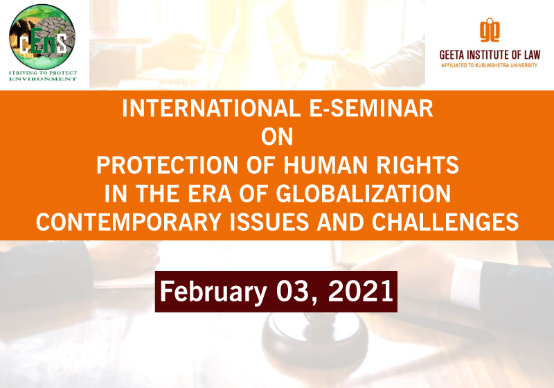 International E-Seminar on Protection of Human Rights in The Era of Globalization: Contemporary Issues and Challenges | Geeta Institute of Law