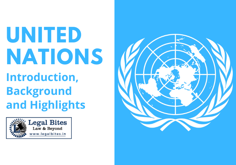 United Nations - Introduction, Background and Highlights