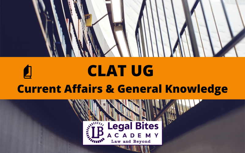 CLAT UG Current Affairs, including General Knowledge: Preparation Strategies and Exam Format