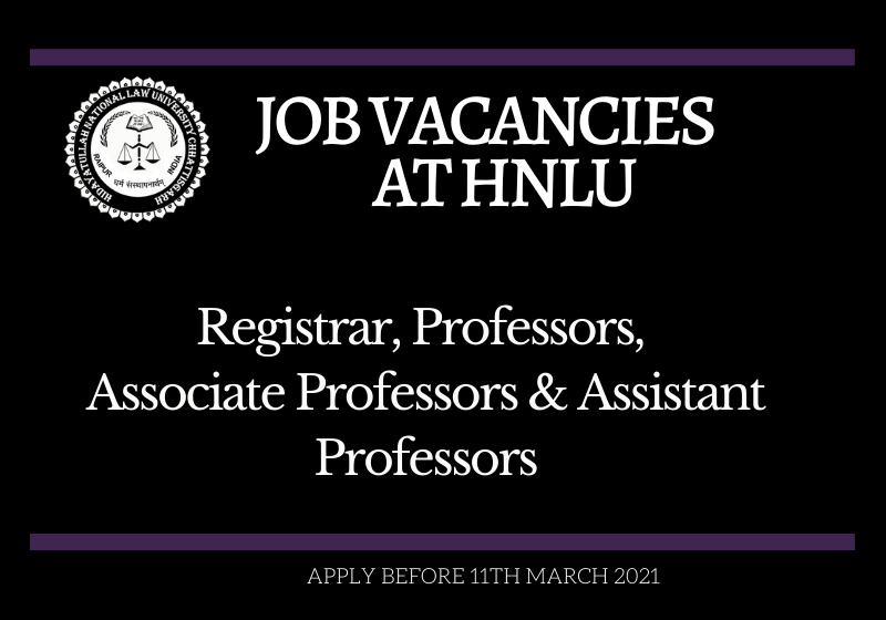 JOB: Registrar, Professors, Associate Professors and Assistant Professors | HNLU - Hidayatullah National Law University