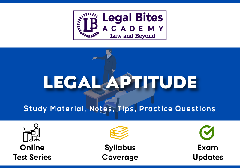 Legal Aptitude for CLAT Notes, Tips, Test Series