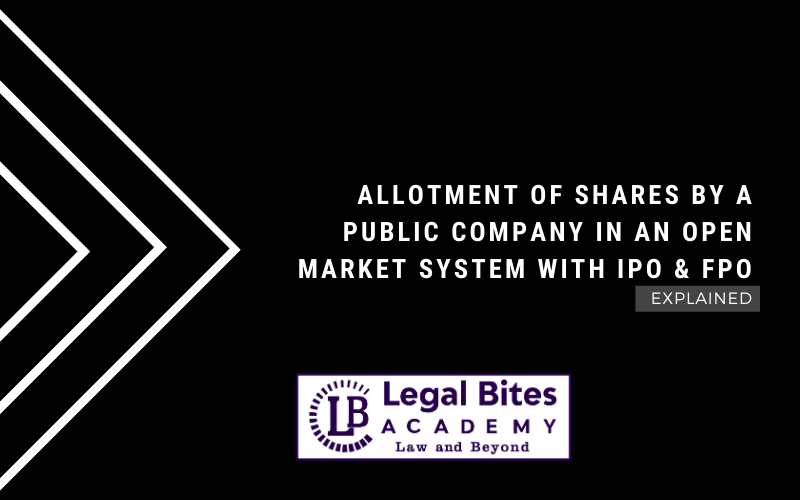 Allotment of shares by a Public Company in an Open Market system with IPO & FPO