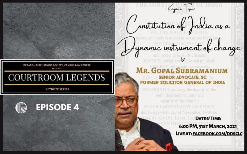 COURTROOM LEGENDS Episode 4: Evolution of Constitutional Law by Supreme Court of India | Campus Law Centre, University of Delhi