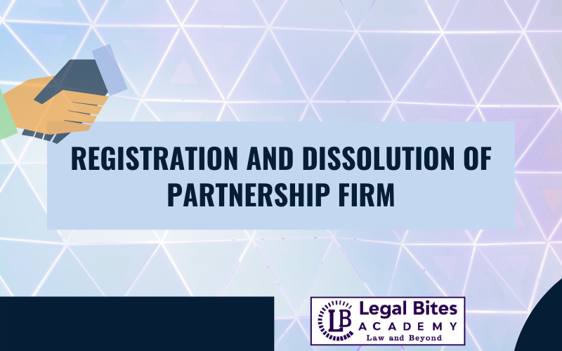 Registration and Dissolution of Partnership Firm