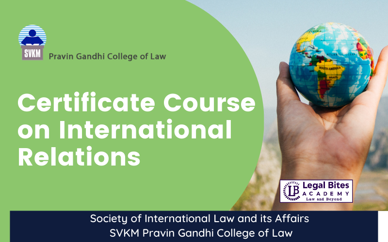 SAIL Certificate Course on International Relations: SVKM Pravin Gandhi College of Law