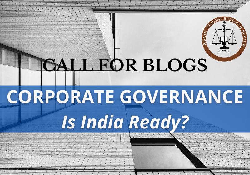 Call for Blogs on Corporate Governance: Is India Ready? | RSSR Journal