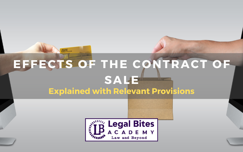 Effects of the Contract of Sale: Explained with Relevant Provisions