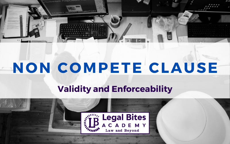 Non Compete Clause - Validity and Enforceability