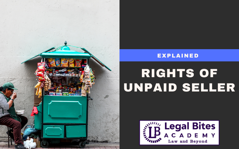 Rights of Unpaid Seller | Explained