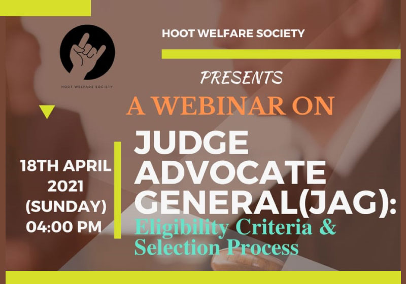 Webinar: Judge Advocate General (JAG) - Eligibility Criteria and Selection Process | Hoot Welfare Society [Register by April 16]