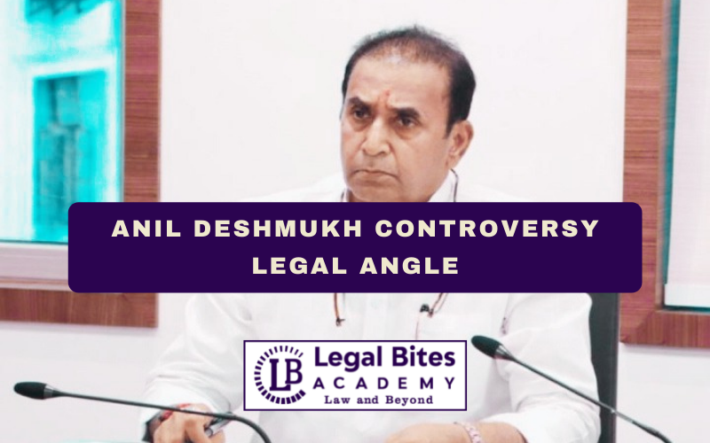 Anil Deshmukh Controversy: Legal Angle