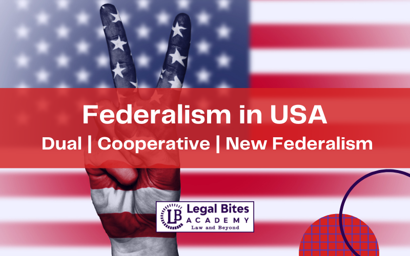 Federalism in USA: Dual, Cooperative, New Federalism