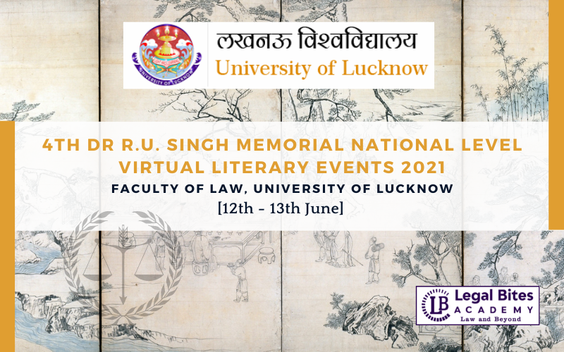 4th Dr R.U. Singh Memorial National Level Virtual Literary Events 2021 | Faculty of Law