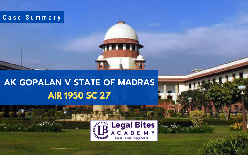 Case Summary: AK Gopalan v State of Madras, 1950