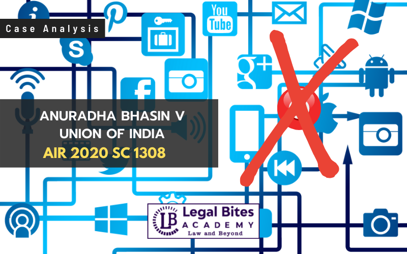 Case Analysis: Anuradha Bhasin v Union of India (2020) | Internet is a Fundamental Right