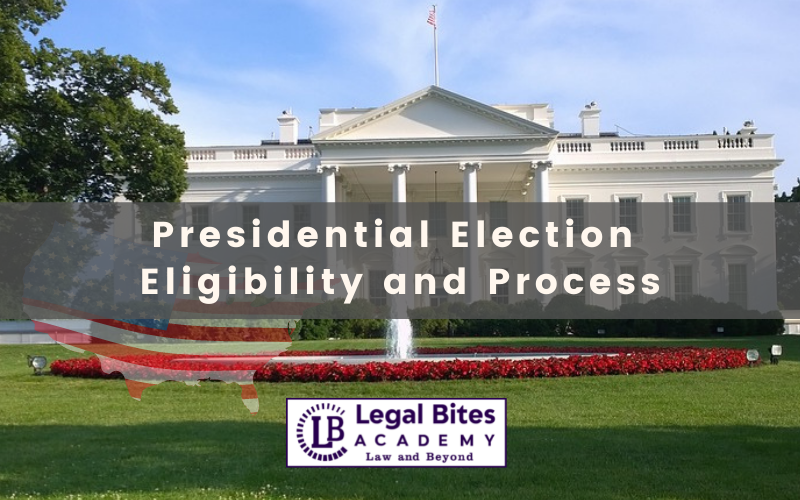 US President Election: Eligibility and Process