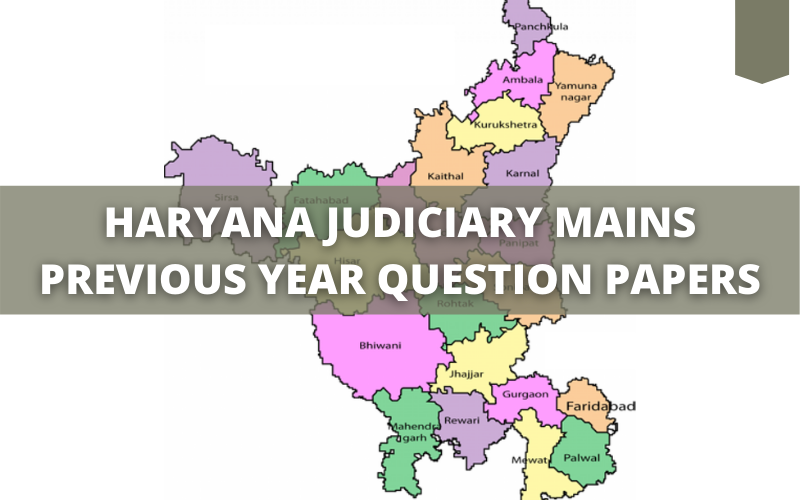 Download Haryana Judiciary Mains Previous Year Question Papers