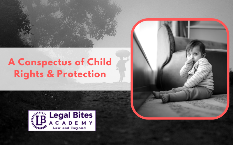 A Conspectus of Child Rights & Protection