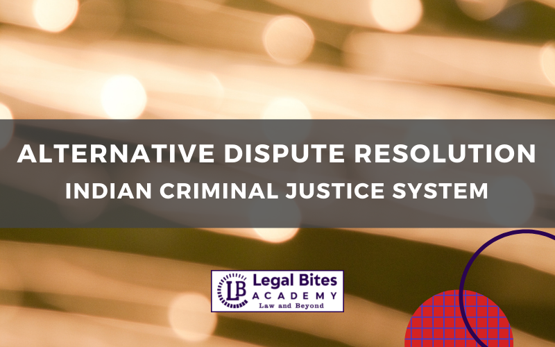 ADR in the Indian Criminal Justice System