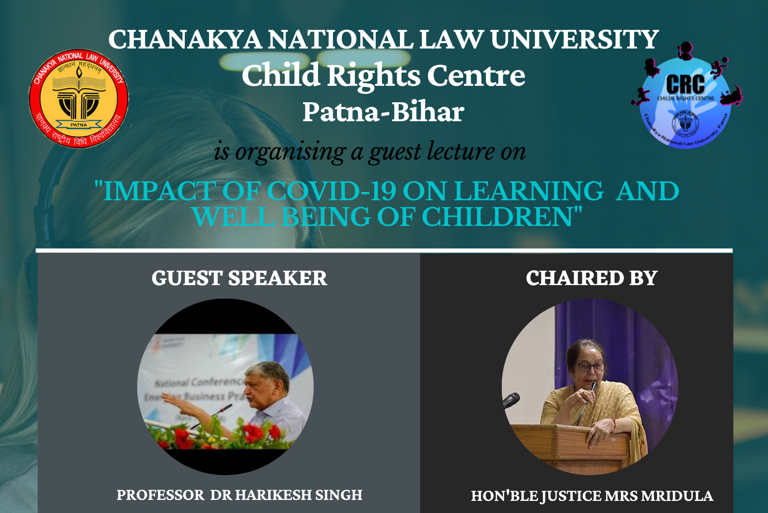CNLU Patna Guest Lecture on “Impact of COVID-19 on Learning And Well-Being of Children” By Child Rights Centre, CNLU Patna: 20th July, 2021