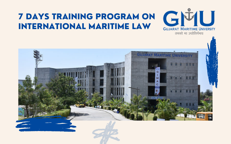 7 Days Training Program on International Maritime Law | Gujarat Maritime University