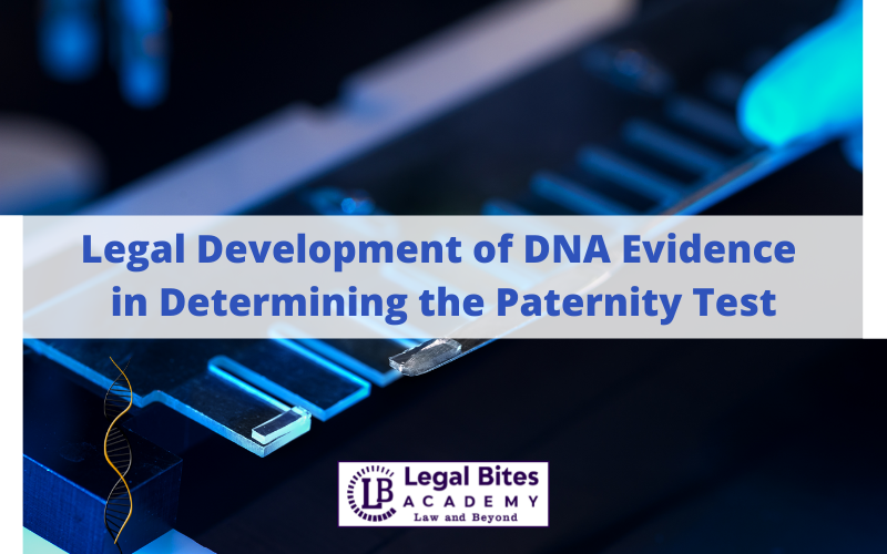 Legal development of DNA evidence in determining paternity tests