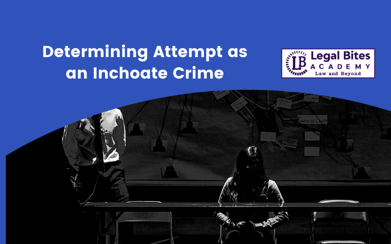 Determining Attempt as an Inchoate Crime