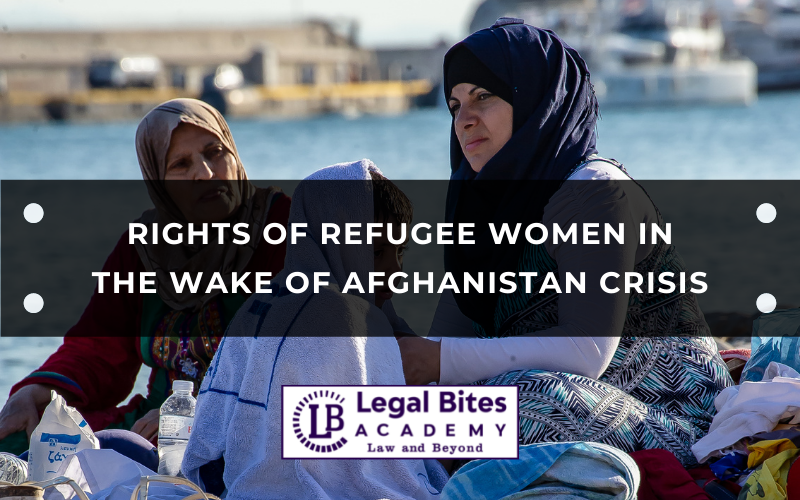 The Rights of Refugee Women in the Wake of Afghanistan Crisis