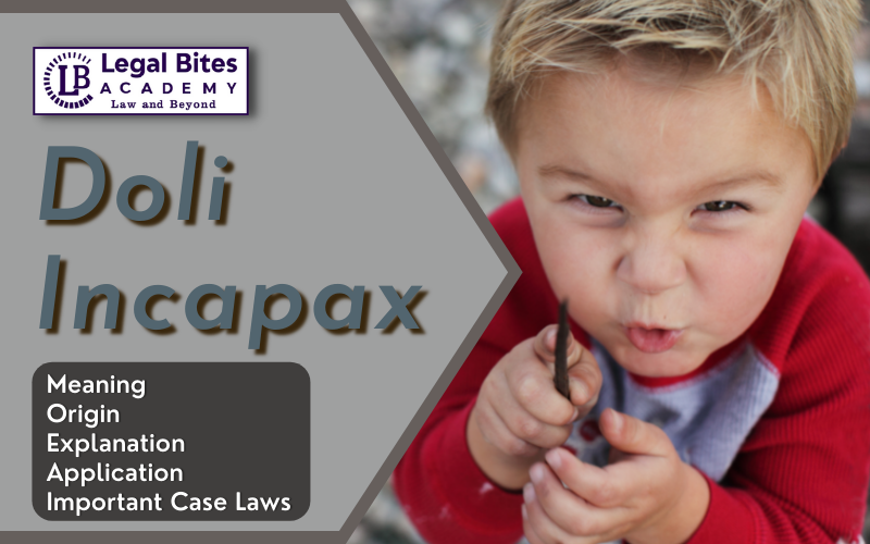 Doli Incapax Meaning, Origin, Explanation, Application and Important Case Laws