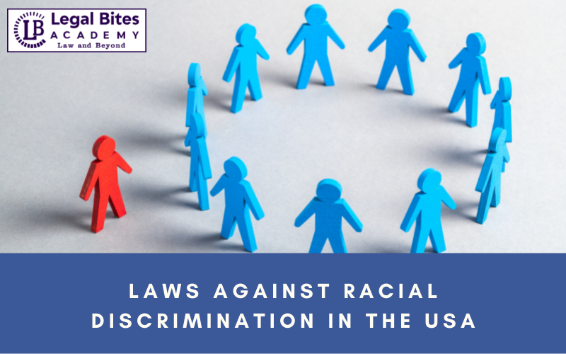 Laws against Racial Discrimination in the USA