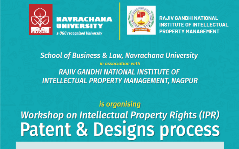 Workshop on Intellectual Property Rights | School of Business & Law, Navrachana University & RGNIIPM