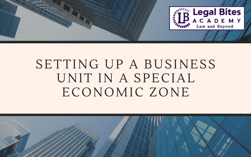 Setting up Business Unit in a Special Economic Zone