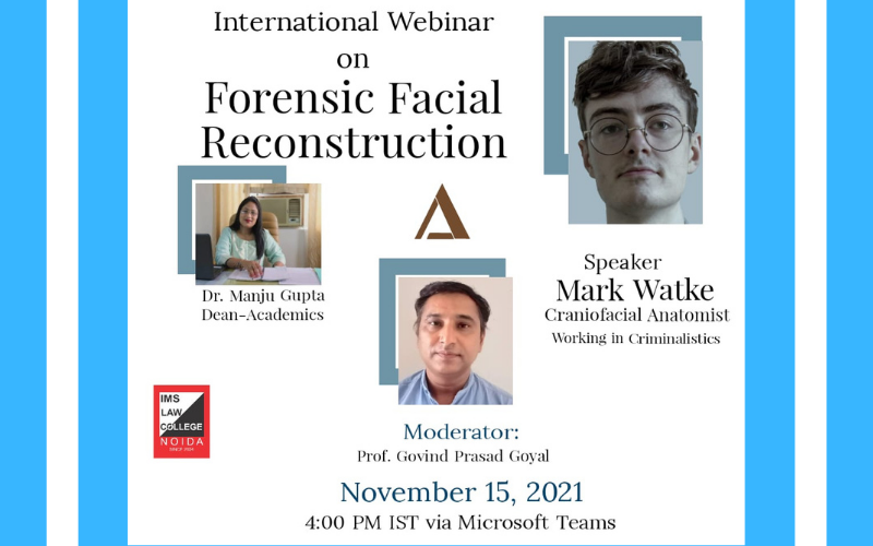 Webinar on Forensic Facial Reconstruction by IMS Law College | November 15, 2021