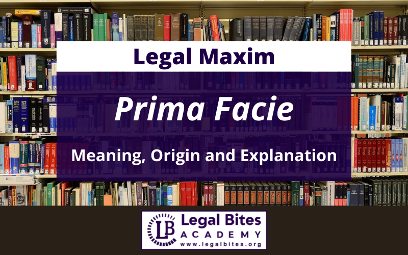 Prima Facie: Origin, Meaning and Explanation