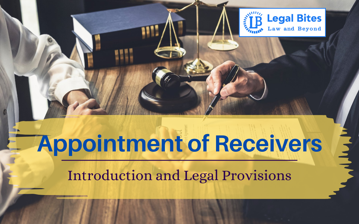 Appointment of Receivers: Introduction and Legal Provisions