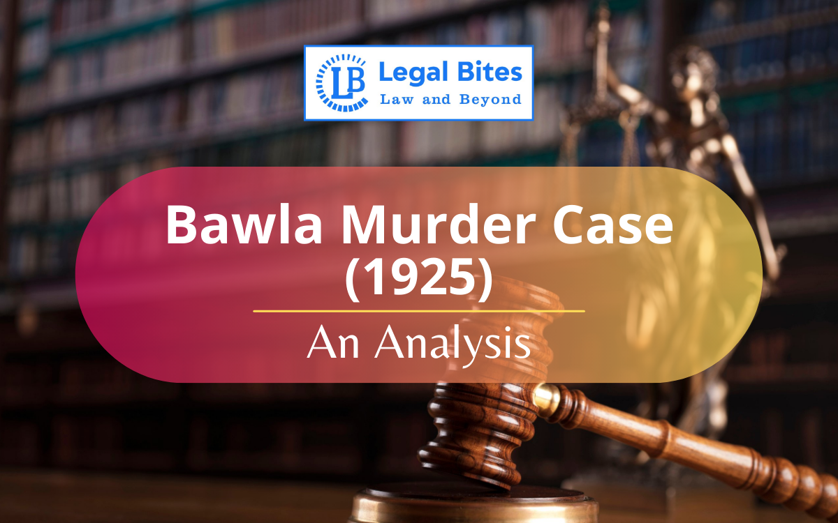 Bawla Murder Case 1925: An Analysis