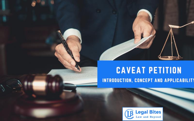 Caveat Petition: Introduction, Concept And Applicability