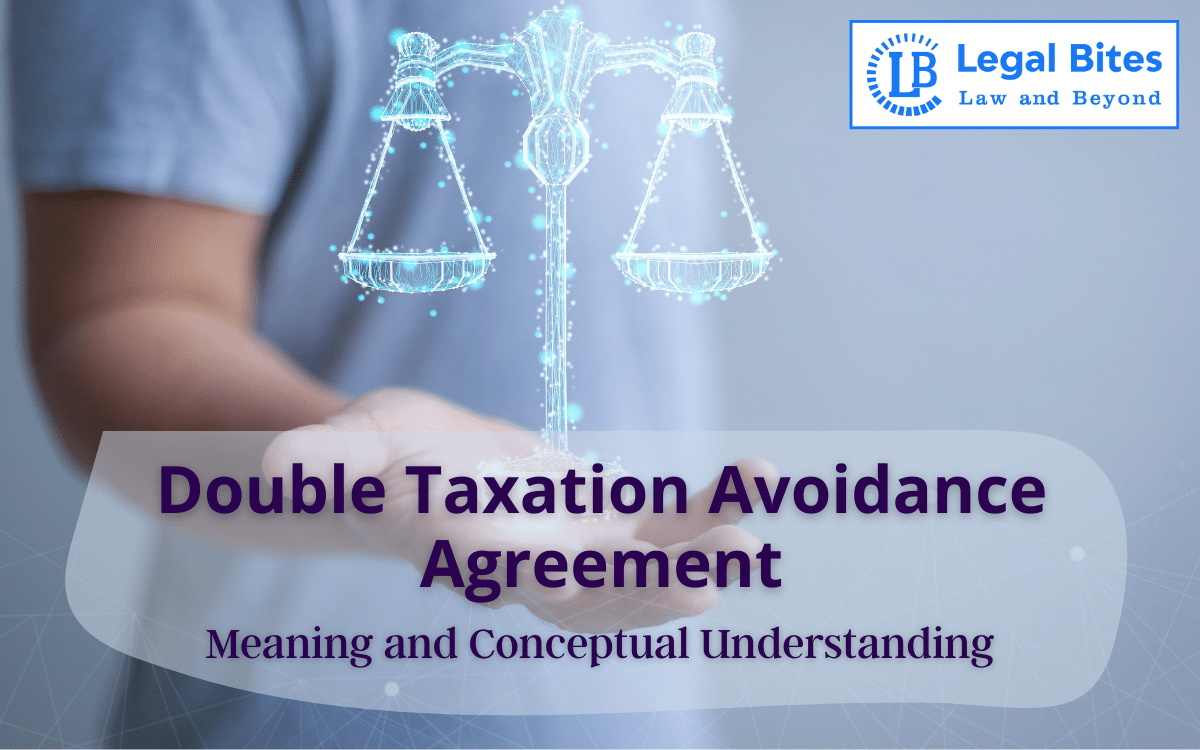 Double Taxation Avoidance Agreement_ Meaning and Conceptual Understanding