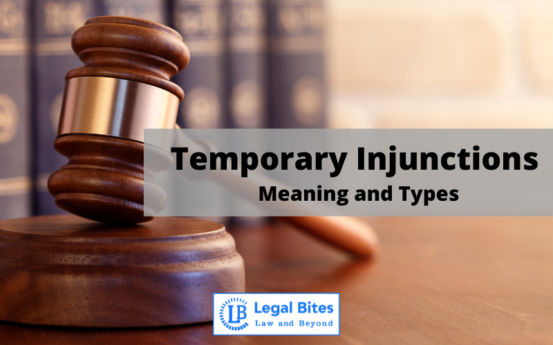 Temporary Injunctions: Meaning and Types