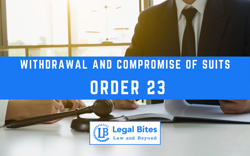 Withdrawal and Compromise of Suits: Order 23