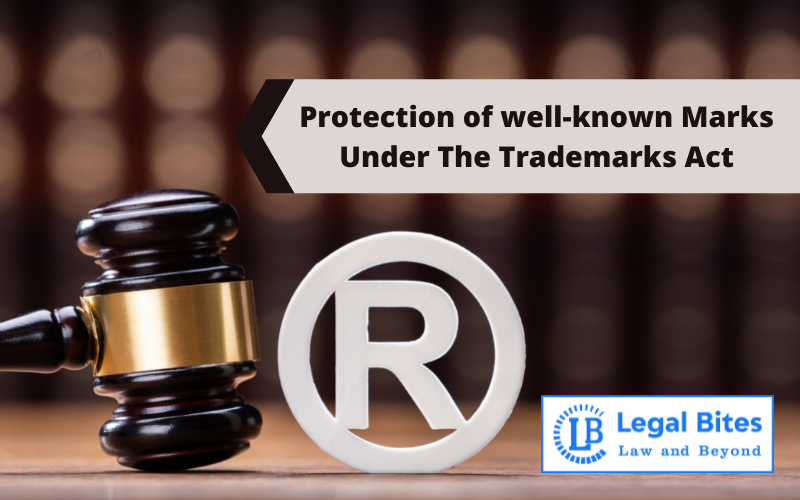Protection of well-known Marks Under The Trademarks Act