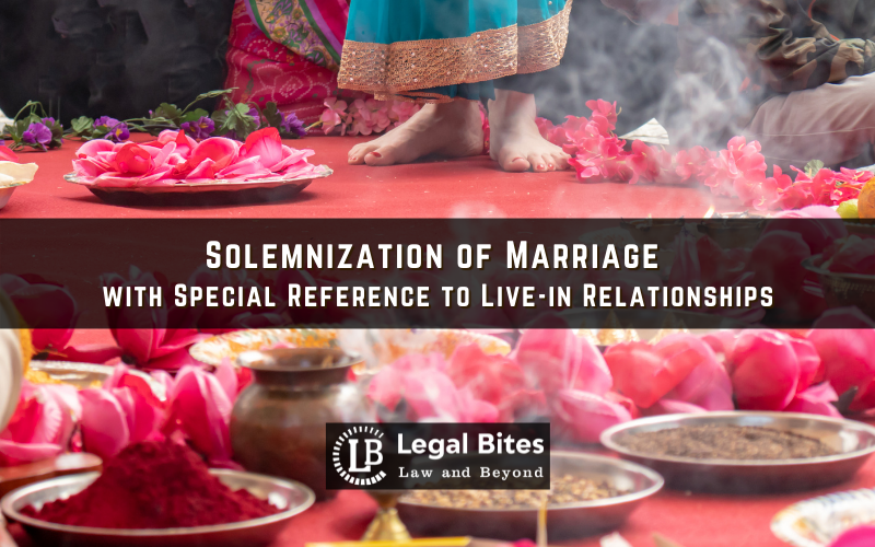 Solemnization of Marriage with Special Reference to Live-in Relationships