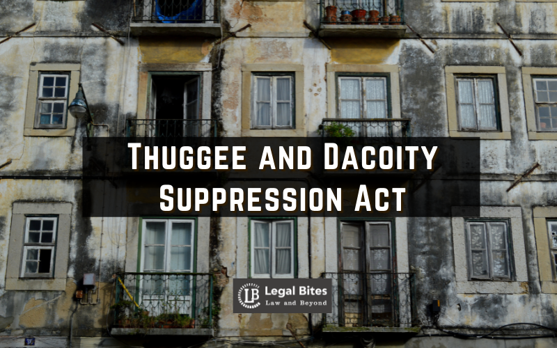 Thuggee and Dacoity Suppression Act