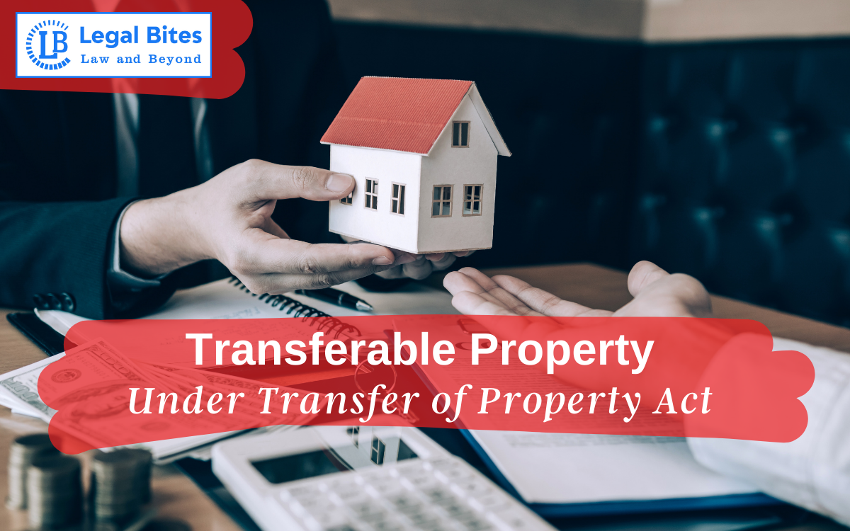Transferable Property under Transfer of Property Act