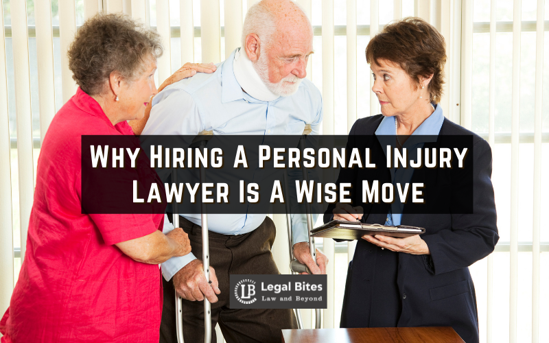 Why Hiring A Personal Injury Lawyer Is A Wise Move